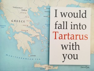 I Would Fall into Tartarus with You card