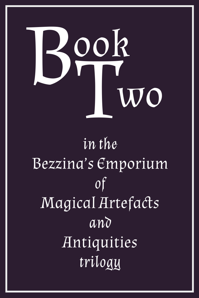 White on purple book cover graphic with white text and white border, reading 'Book Two in the Bezzina's Emporium of Magical Artefacts and Antiquities trilogy.'
